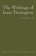 The Writings of Isaac Penington: Volume 2