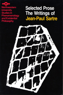 The Writings of Jean-Paul Sartre Volume 2: Selected Prose - Sartre, Jean-Paul, and Rybalka, Michel (Editor), and McCleary, Richard (Translated by)