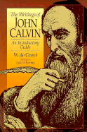 The Writings of John Calvin: An Introductory Guide