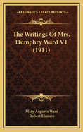 The Writings of Mrs. Humphry Ward V1 (1911)