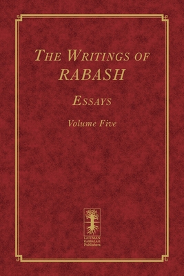 The Writings of RABASH - Essays - Volume Five - Ashlag, Baruch Shalom