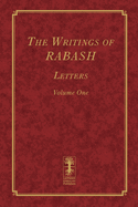 The Writings of Rabash: Letters Volume One