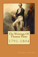 The Writings Of Thomas Paine: 1791-1804