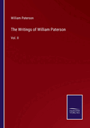 The Writings of William Paterson: Vol. II