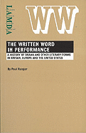 The Written Word in Performance: A History of Drama and Other Literary Forms in Britain, Europe and the United States