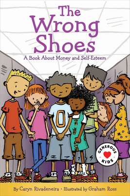 The Wrong Shoes: A Book about Money and Self-Esteem - Rivadeneira, Caryn