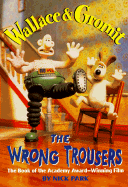 The Wrong Trousers - Park, Nick, and Marks, Graham