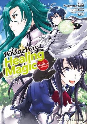 The Wrong Way to Use Healing Magic Volume 1: The Manga Companion - Kurokata, Kurokata