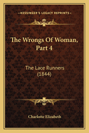 The Wrongs of Woman, Part 4: The Lace Runners (1844)