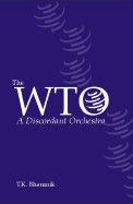 The WTO: A Discordant Orchestra