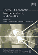 The Wto, Economic Interdependence, and Conflict