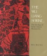 The Wu Liang Shrine: The Ideology of Early Chinese Pictorial Art - Hung, Wu, Prof.
