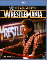 The WWE: The True Story of WrestleMania [2 Discs] [Blu-ray]
