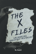 The X-Files: Uncovering Greatest Mysteries
