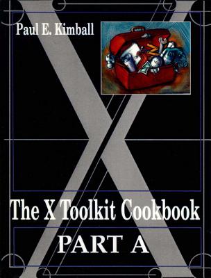 The X-Toolkit Cookbook - Kimball, Paul E