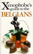The Xenophobe's Guides: The Belgians
