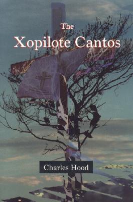 The Xopilote Cantos - Hood, Charles