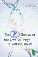 The Y Chromosome and Male Germ Cell Biology in Health and Diseases