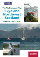 The Yachtsman's Pilot to Skye and Northwest Scotland