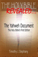 The Yahweh Document: The Holy Bible's First Edition