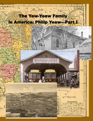 The Yaw-Yeaw Family in America, Vol. 5 - Gray, Carolyn Nancy, and Yeaw, James R D