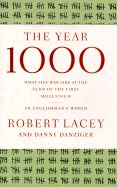 The Year 1000: What Life Was Like at the Turn of the First Millennium - Lacey, Robert, and Danziger, Danny