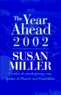 The Year Ahead 2002 - Miller, Susan, Professor