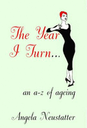 The Year I Turn...: A Quirky A-Z of Aging
