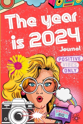 The Year is 2024 - Positive Vibes: Dream Big - Kay, Arv