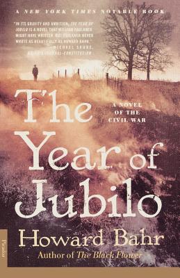 The Year of Jubilo: A Novel of the Civil War - Bahr, Howard