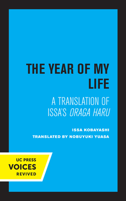 The Year of My Life, Second Edition: A Translation of Issa's Oraga Haru - Yuasa, Nobuyuki (Translated by)