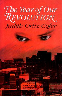 The Year of Our Revolution - Cofer, Judith Ortiz