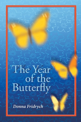The Year of the Butterfly - Fridrych, Donna