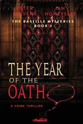 The Year of The Oath: A Crime Thriller - Honeysett, Ian, and Stevens, Pete