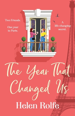 The Year That Changed Us: A beautiful, uplifting, heartwarming read from Helen Rolfe for 2024 - Rolfe, Helen, and Cass, Karen (Read by)