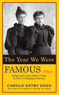 The Year We Were Famous: Helga and Clara Estby's Walk across a Changing America