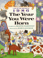 The Year You Were Born, 1986