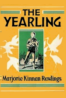 The Yearling - Rawlings, Marjorie Kinnan, and Sloan, Sam (Introduction by)