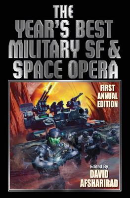 The Year's Best Military SF and Space Opera - Afsharirad, David (Editor), and Drake, David, Dr.