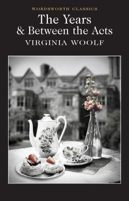 The Years / Between the Acts - Woolf, Virginia, and Peach, Linden, Professor (Introduction and notes by), and Carabine, Keith, Dr. (Series edited by)
