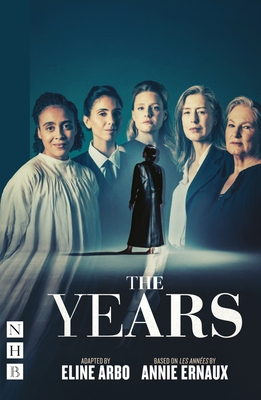 The Years - Ernaux, Annie, and Arbo, Eline (Adapted by)