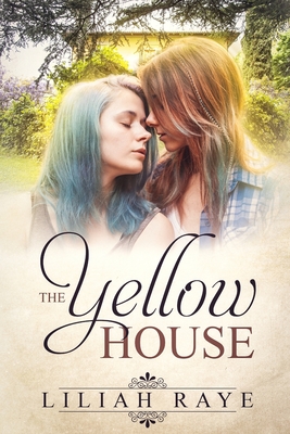 The Yellow House - Raye, Liliah