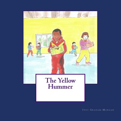 The Yellow Hummer - Graham-Morgan, Ivet