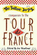 The Yellow Jersey Companion to the Tour de France