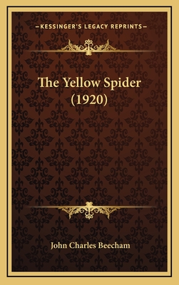 The Yellow Spider (1920) - Beecham, John Charles