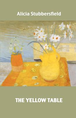 The Yellow Table - Stubbersfield, Alicia