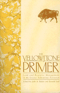 The Yellowstone Primer - Baden, John A