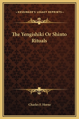 The Yengishiki or Shinto Rituals - Horne, Charles F (Editor)