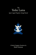 The Yeshe Lama: Jigme Lingpa's Dzogchen Atiyoga Manual