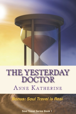 The Yesterday Doctor - Katherine, Anne
